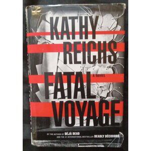 Fatal Voyage by Kathy Reichs – 2001 HC 1st Ed Temperance Brennan Thriller